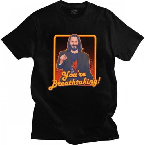 Funny You're Breathtaking T Shirts Men Cotton John Wick Tee Tops Short-Sleeve Printed Keanu Reeves T-shirt Merch Clothing