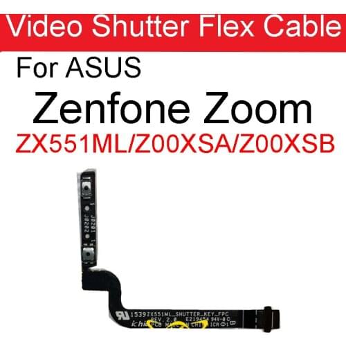 Video Shutter Flex Cable For Asus Zenfone Zoom ZX551ML Z00XSC Z00XSB Z00XSA Z00XS Video Shutter Flex Ribbon Repair Parts