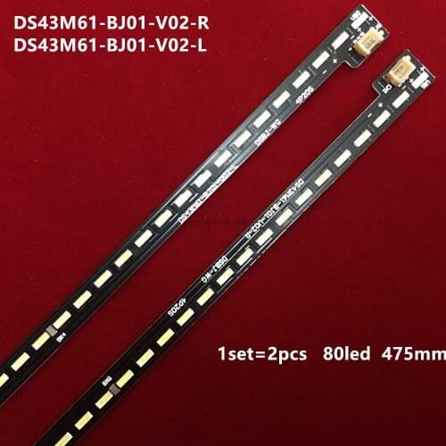 2pcs 475MMLED Strip DS43M61-BJ01-V02-R DS43M61-BJ01-V02-L DSBJ-WG 80 lamp For 43'' TV