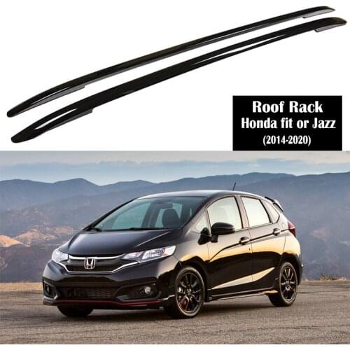 Aluminum Alloy Roof Rack For Honda fit Jazz 2014-2020 Rails Bar Luggage Carrier Bars top Cross bar Rack Rail Boxes