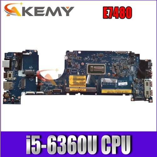 Akemy Brand NEW i5-6360U For DELL Latitude E7480 Laptop Motherboard CAZ20 LA-E131P CN-0MY5T9 MY5T9 N4WX7 Mainboard 100%Tested