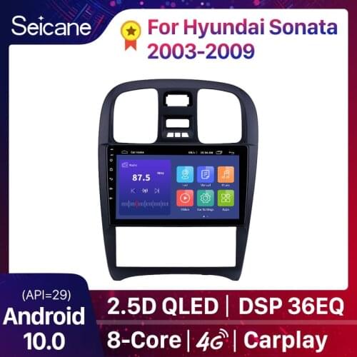 Seicane 9 inch 2din Android 10.0 Car GPS radio Head Unit Player for Hyundai Sonata 2003 2004 2005-2009 support Carplay TPMS DVR
