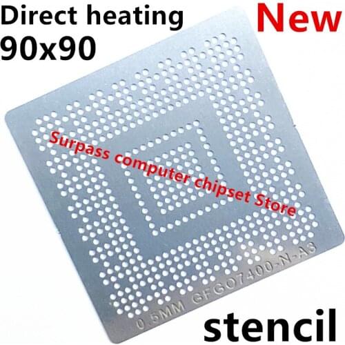 Direct heating 90*90 N10M-LP-S-A2 N10M-LP2-S-A2 N10M-NS-S-A3 N12M-GE-S-B1 N12M-GS-S-A1 N12P-NS2-S-A1 N11M-OP1-S-A3 stencil