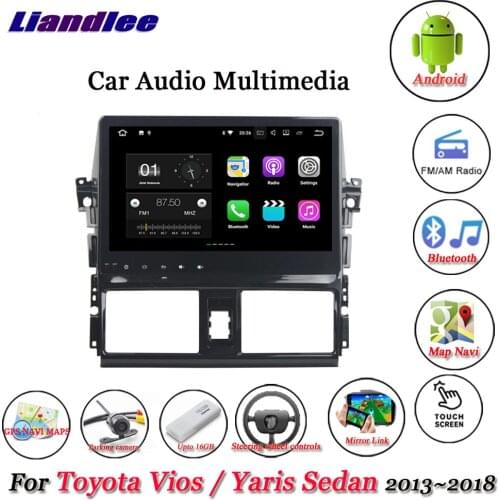 Car Android System For Toyota Vios/Yaris Sedan 2013-2018 Stereo Multimedia Player Radio GPS Navigation