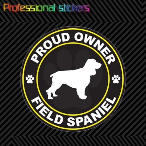 Proud Owner Field Spaniel Sticker Decal Self Adhesive Vinyl Dog Canine Pet for Car, Laptops, Motorcycles, Office Supplies