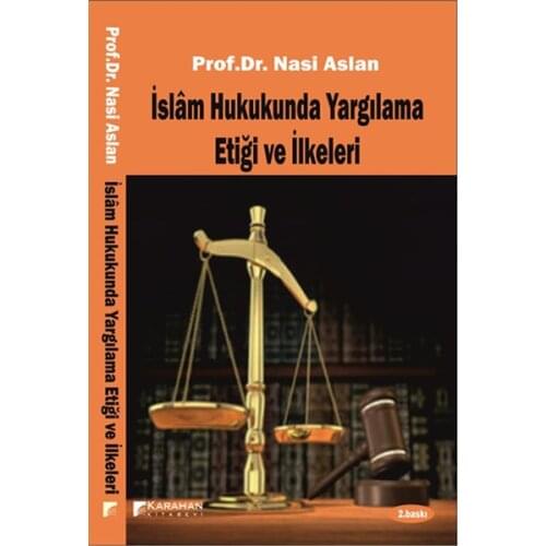 Judging In Islamic Law Ethics and Principles. Nasi Lion. Karahan Bookstore