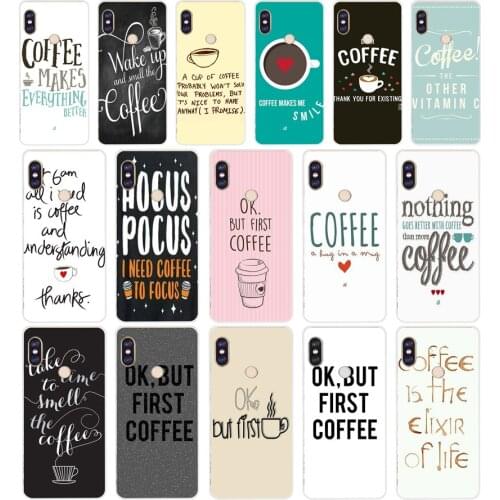 277H Ok But First Coffee Soft Silicone Tpu Cover phone Case for xiaomi redmi 6 pro 5 plus note 6 pro 4 4x mi 8