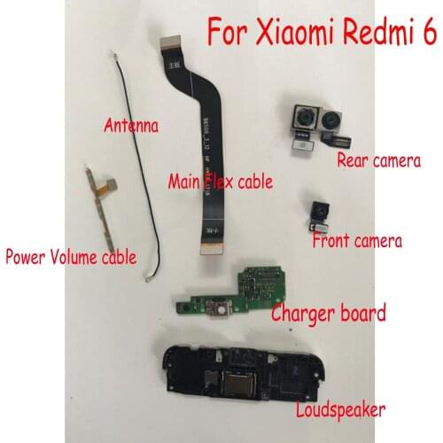 Original Tested USB Charging board Front & Back Camera For Xiaomi Redmi 6 Power & Volume Flex Cable Signal antenna Louderspeaker