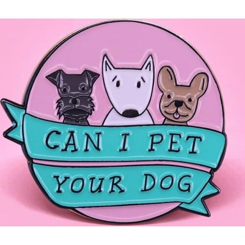 Can I Pet Your Dog Animal Lover Brooch Pins Enamel Metal Badges Lapel Pin Brooches Jackets Jeans Fashion Jewelry Accessories