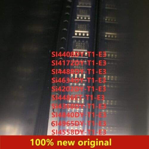 10PCS SI4408DY-T1-E3 SI4172DY-T1-E3 SI4488DY-T1-E3 Si4634DY-T1-E3 Si4202DY-T1-E3 SI4486ET-T1-E3 SI4368DY-T1-E3
