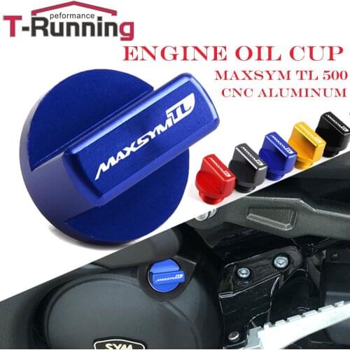 New arrival For SYM MAXSYM TL 500 Maxsym TL500 2019 2020 Motorcycle CNC Accessorie Oil screws Engine Filler Cap Plug Cover Cup