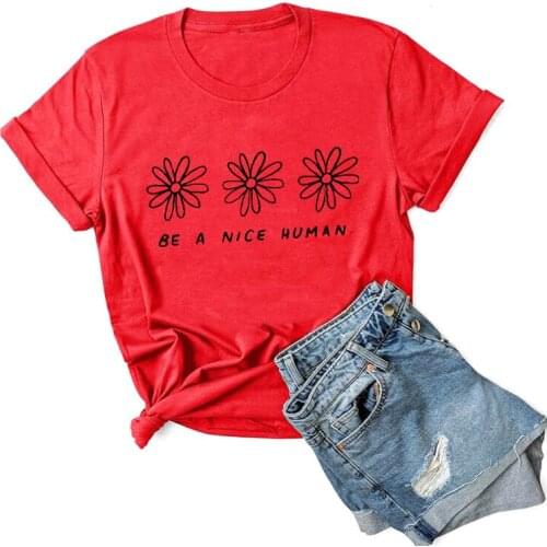 Be A Nice Human Funny Letter Women T-shirt Cotton Fashion Harajuku Plus Size Female Unisex Shirt O Neck Short Sleeve Top Tees