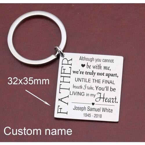 Custom DAD Name Date Although You Cannot Be With Me,We're Truly Not Apart,You'll Be LIVING In My Heart.Commory Keychain Gift