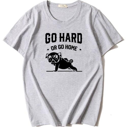 Summer 100% cotton Mens T-shirt go home or go hard pug printed men short sleeve crewneck T shirt tops tee Streetwear