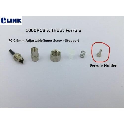1000pcs FC fiber connector kit 0.9mm without ferrule SM MM inner screw adjustable stopper adjustable optical accessories ELINK