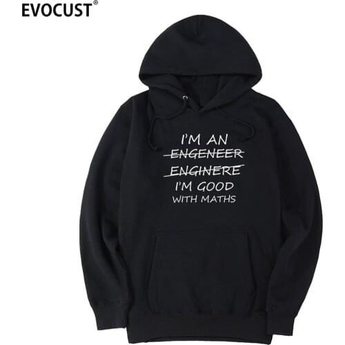 ENGINEER GOOD WITH MATHS FUNNY men Hoodies Sweatshirts women unisex Combed Cotton