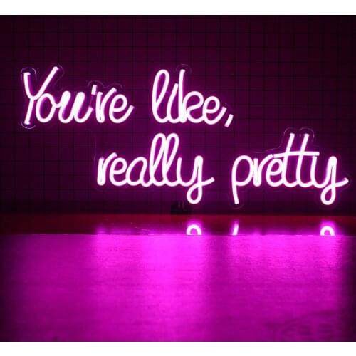 You are Like really pretty Custom Neon Sign Wedding Bedroom Daughter girl Wall Hanging Personalized Gift Christmas Ornament Art