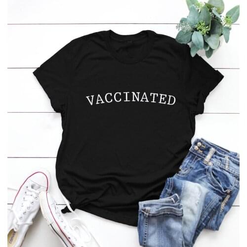 Vaccinated Women Shirt Fully Vaccinated Female Casual Loose T-shirt Woman Graphic Hipster Tops Unisex Comfort Short Sleeve Tee
