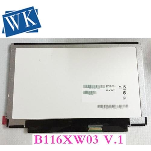 11.6'' laptop lcd screen B116XW03 V.1, LP116WH2-TLN1, N116BGE-L41, CLAA116WA03A, LTN116AT02