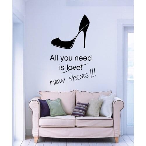 New Shoes High Heels Wall Stickers Vinyl Wall Decal All You Need is New Shoes Stilettos Shopping Fashion Decor Wall Mural SA255