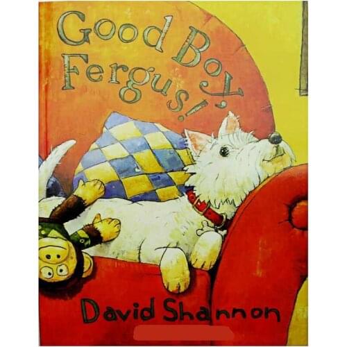 Good Boy, Fergus! By David Shannon Educational English Picture Book Learning Card Story Book For Baby Kids Children Gifts