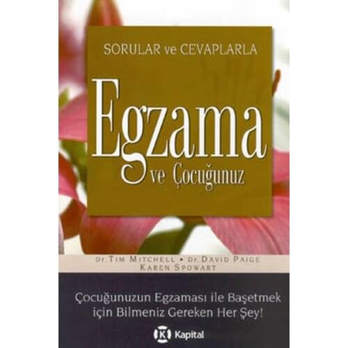 Questions and Cevaplarla Eczema and Your Child. Dr Tim Mitchell, Dr David Paige.Kapital Media Services