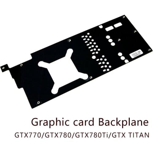 Repair video card Public Version GTX770/GTX780/GTX780Ti/GTX TITAN Graphics Card Backplane Metal Backplane with Screw