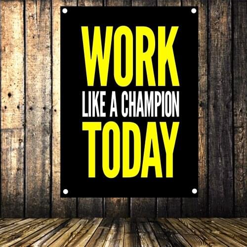 WORK LIKE A CHAMPION TODAY Motivational Workout Posters Exercise Banners Wall Art Flags Canvas Painting Tapestry Gym Wall Decor