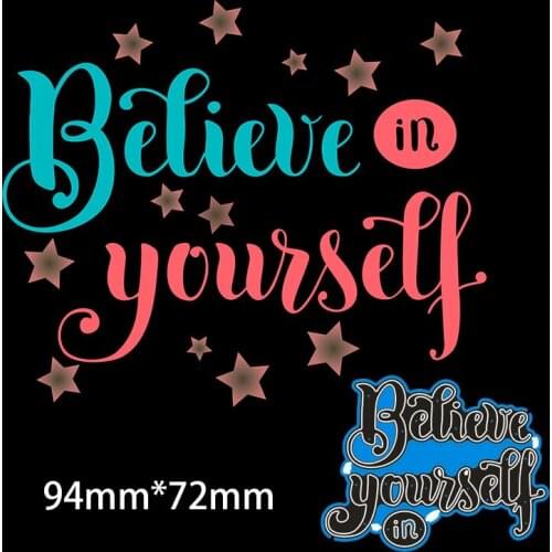 Cutting Dies Believe In Yourself Metal And Stamps Stencil For DIY Scrapbooking Photo Album Embossing Paper Card 94*72mm