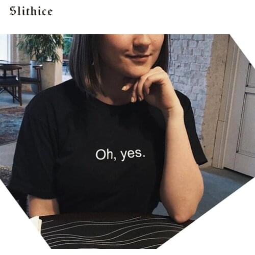 Slithice oh yes harajuku Women T-shirts Black White shirts tees Short Sleeve Casual Letter Printed female T-shirt top Red