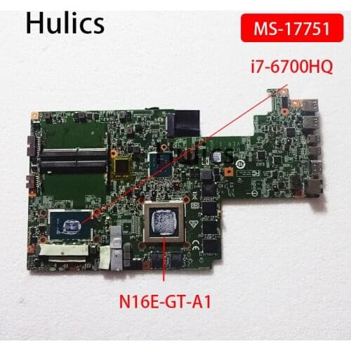 Hulics Original Laptop Motherboard MS-1775 For MSI GS70 6QE-012NL Mainboard MS-17751 VER:1.0 DDR4 SR2FQ i7-6700HQ CPU N16E-GT-A1
