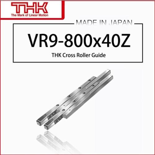 Original THK Cross Roller Guide VR VR9 VR9-800 VR9-800×40Z