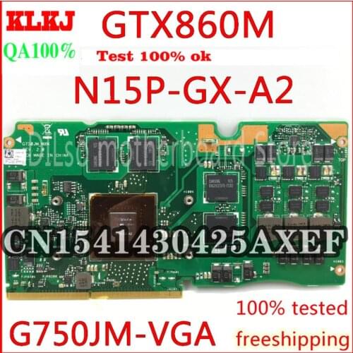 KLKJ N15-GX-A2 VGA For ASUS G750J GTX860M Laptop Graphics Card ROG G750J GeForce GTX860M With 2GB GDDR5 Test Original