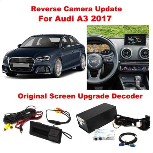 For Audi A3 2017 Original Screen Update/Track Image+Reverse Parking Camera/Digital Decoder Adapter