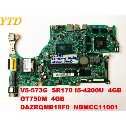Original for ACER V5-573G laptop motherboard V5-573G I5-4200U 4GB GT750M 4GB DAZRQMB18F0 NBMCC1100 free shipping connectors
