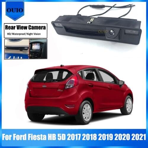 HD rear camera For Ford Fiesta HB 5D 2017 2018 2019 2020 2021 waterproof Facelift Trunk Handle Backup Parking Reversing Camera