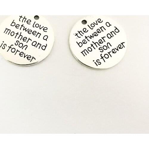 High Quality 20 Pieces/Lot Diameter 25mm the love between a mother and son is forever mother love charms pendant for diy making