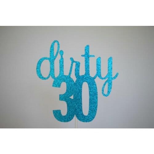 Dirty 30 Cake Topper ,30th Birthday Decor, Glitter Birthday Cake Topper, Personalized Age Cake Topper