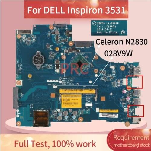 CN-028V9W 028V9W For DELL Inspiron 3531 Celeron N2830 Laptop motherboard LA-B481P SR1W4 DDR3 Notebook Mainboard