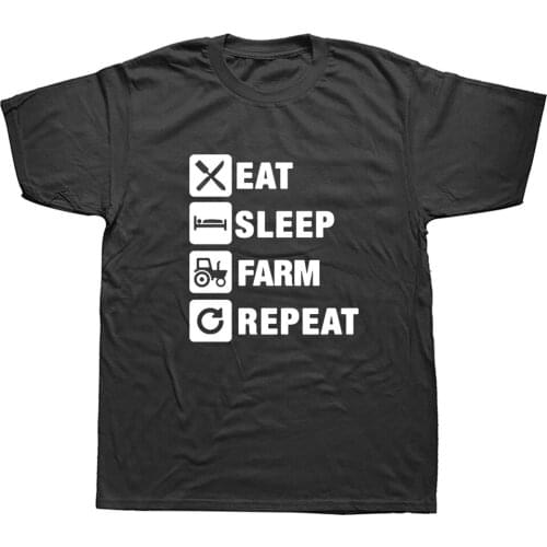 Eat Sleep Farm Repeat T Shirts Present Gift Birthday Funny Animals Tractor T-shirts Men Cotton Tshirts Loose Good Quality