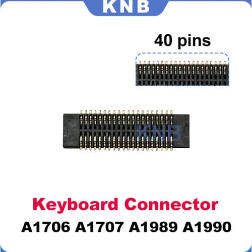 New Replacement For MackBook Pro Retina 13" 15" A1706 A1707 A1989 A1990 Keyboard Connector 40pins On Motherboard