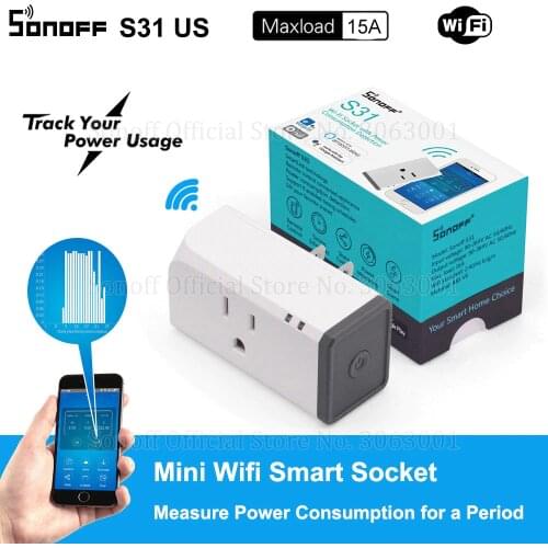Sonoff S31 US 15A Mini Wifi Smart Socket Home Power Consumption Measure Monitor Energy Usage App Remote IFTTT Control with Alexa