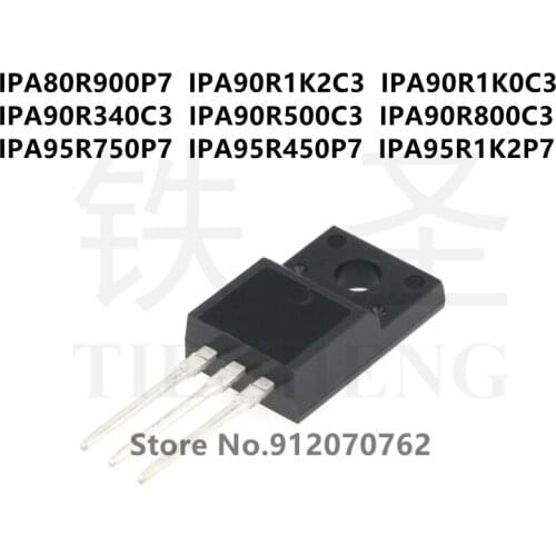 10PCS IPA80R900P7 IPA90R1K2C3 IPA90R1K0C3 IPA90R340C3 IPA90R500C3 IPA90R800C3 IPA95R750P7 IPA95R450P7 IPA95R1K2P7 TO-220F