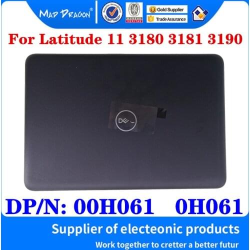 New Original 00H061 0H061 For Dell Latitude 11 3180 3181 3190 Laptop LCD Top Cover Back Cover A Shell Assembly Components