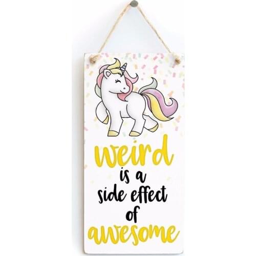 Meijiafei weird is a side effect of awesome - Fun Unicorn Plaque Friendship Sign 10"x5"