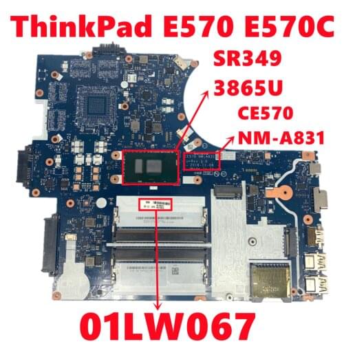 FRU 01LW067 For Lenovo ThinkPad E570 E570C Laptop Motherboard CE570 NM-A831 Mainboard With SR349 3865U CPU DDR4 Fully Tested OK
