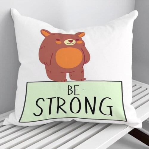 BE STRONG BEAR Throw Pillows Cushion Cover On Sofa Home Decor 45*45cm 40*40cm Gift Pillowcase Cojines Dropshipping