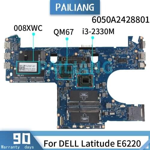 PAILIANG Laptop motherboard For DELL Latitude E6220 i3-2330M Mainboard 6050A2428801 CN-008XWC DDR3 tesed