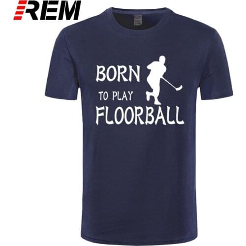 Custom Born To Play Floorball Gift Birthday t-shirt for men Famous humorous streetwear homme t-shirts Classical Pattern