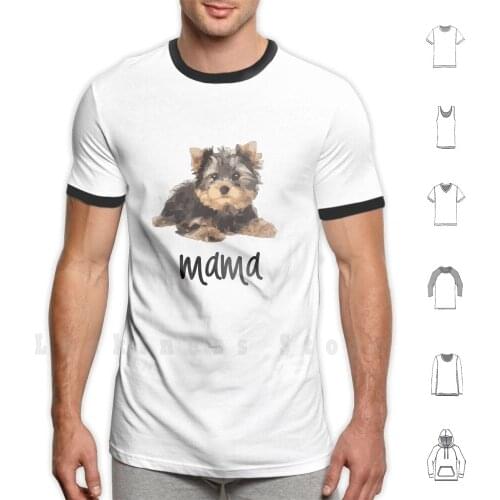 Mama Yorkie T Shirt DIY Cotton Big Size S-6xl Inspiration Artist Illustrator Photoshop Photooftheday Homedecor Home Deco